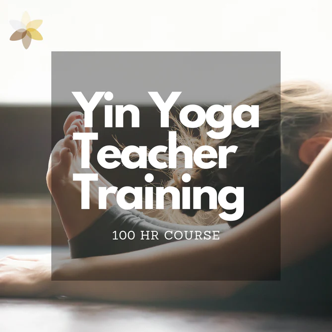 Yin Yoga Teacher Training (100 HR) Yin Yoga Teacher Training (100 HR)